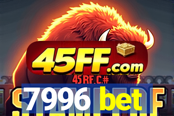 7996 bet